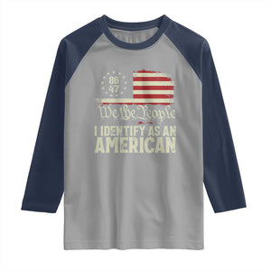 Funny 8647 I Identify As An American Raglan Shirt American Flag TS11 Sport Gray Navy Print Your Wear