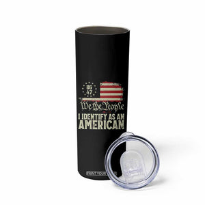 Funny 8647 I Identify As An American Skinny Tumbler American Flag TS11 Print Your Wear