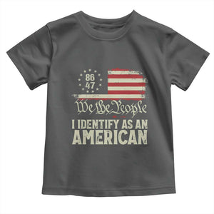 Funny 8647 I Identify As An American Toddler T Shirt American Flag TS11 Dark Heather Print Your Wear