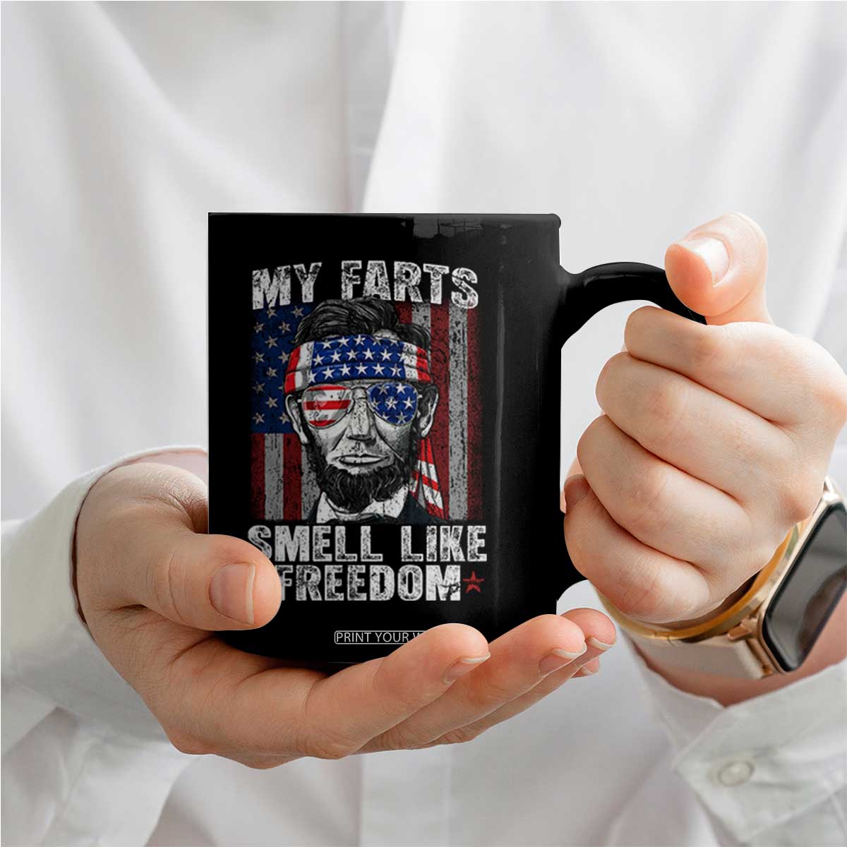 Funny Abe Lincoln 4th Of July Coffee Mug My Farts Smell Like Freedom American Flag TS10 Print Your Wear