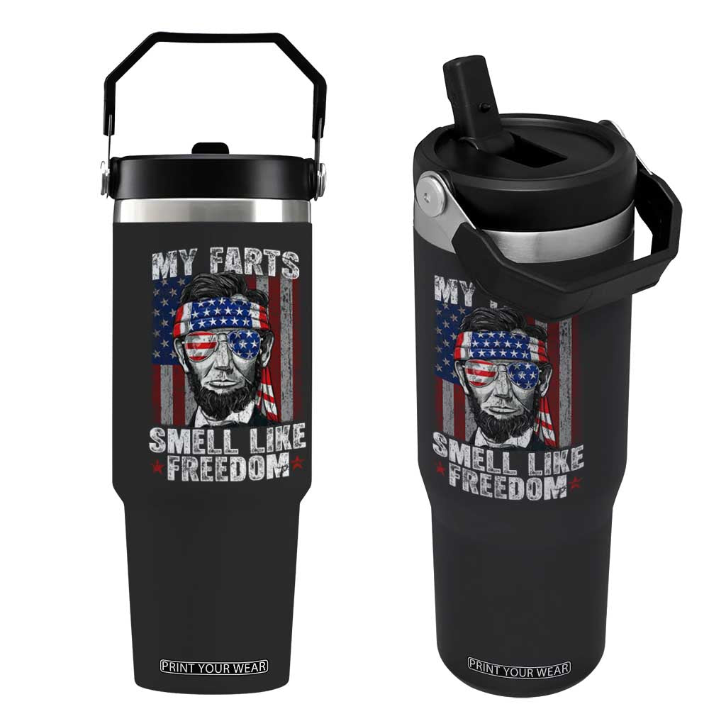 Funny Abe Lincoln 4th Of July Flip Straw Tumbler My Farts Smell Like Freedom American Flag TS10 One Size: 30 oz Black Print Your Wear