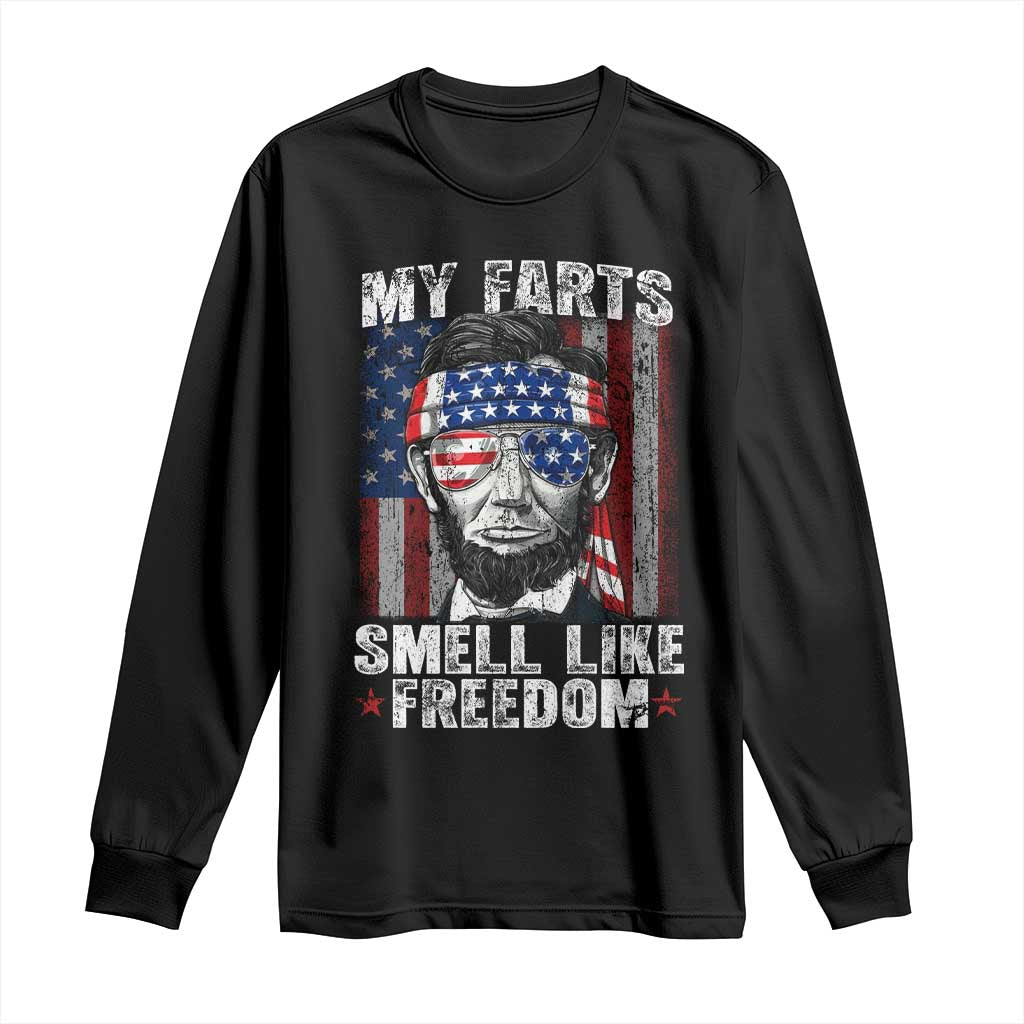 Funny Abe Lincoln 4th Of July Long Sleeve Shirt My Farts Smell Like Freedom American Flag TS10 Black Print Your Wear