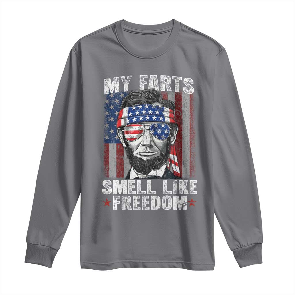 Funny Abe Lincoln 4th Of July Long Sleeve Shirt My Farts Smell Like Freedom American Flag TS10 Charcoal Print Your Wear