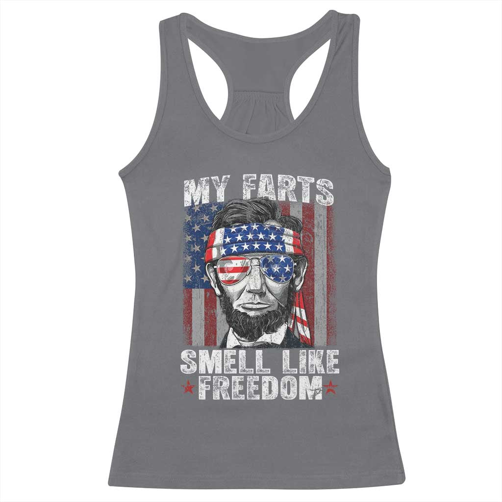 Funny Abe Lincoln 4th Of July Racerback Tank Top My Farts Smell Like Freedom American Flag TS10 Charcoal Print Your Wear
