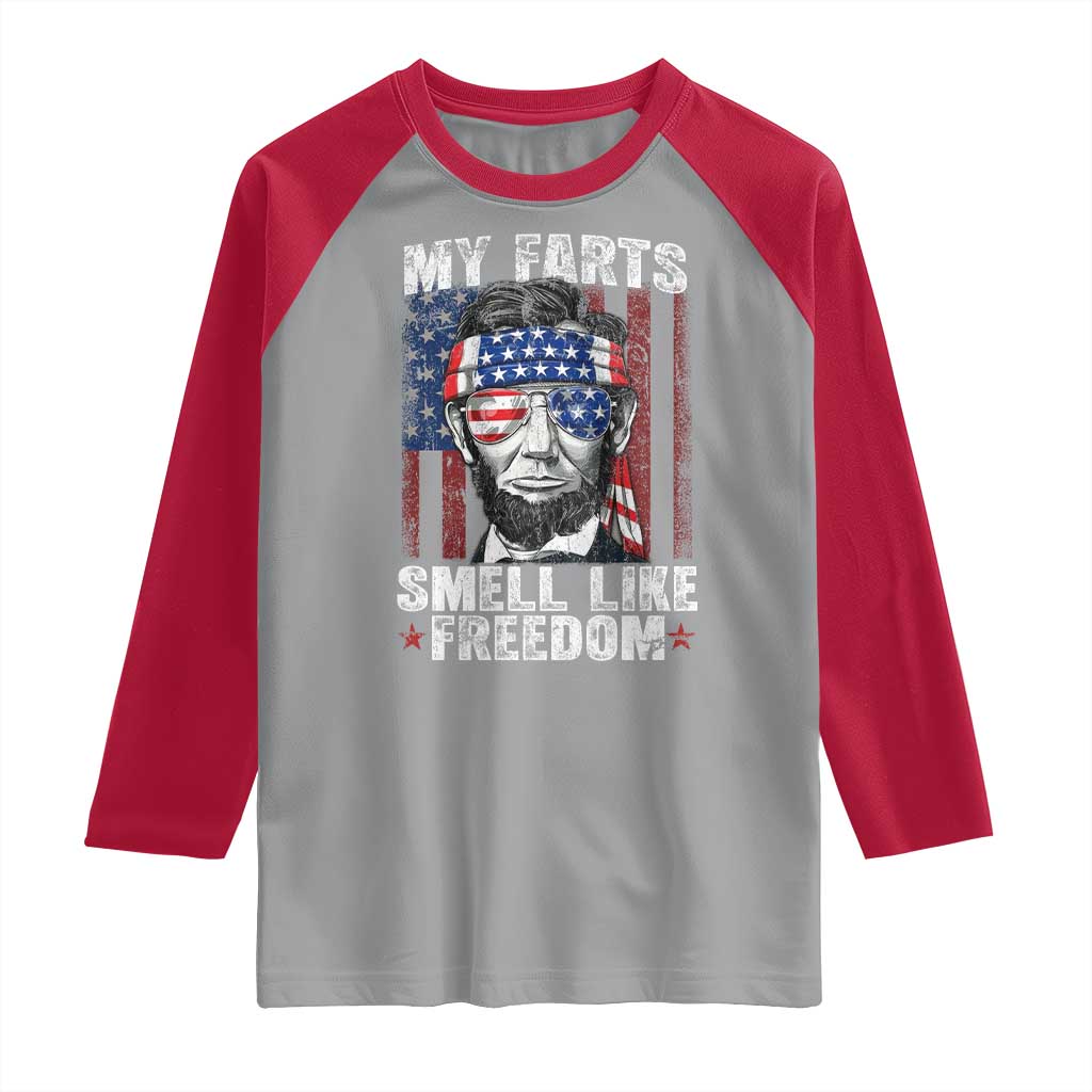 Funny Abe Lincoln 4th Of July Raglan Shirt My Farts Smell Like Freedom American Flag TS10 Sport Gray Red Print Your Wear