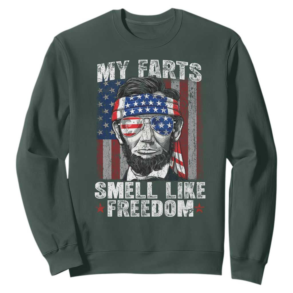 Funny Abe Lincoln 4th Of July Sweatshirt My Farts Smell Like Freedom American Flag TS10 Dark Forest Green Print Your Wear