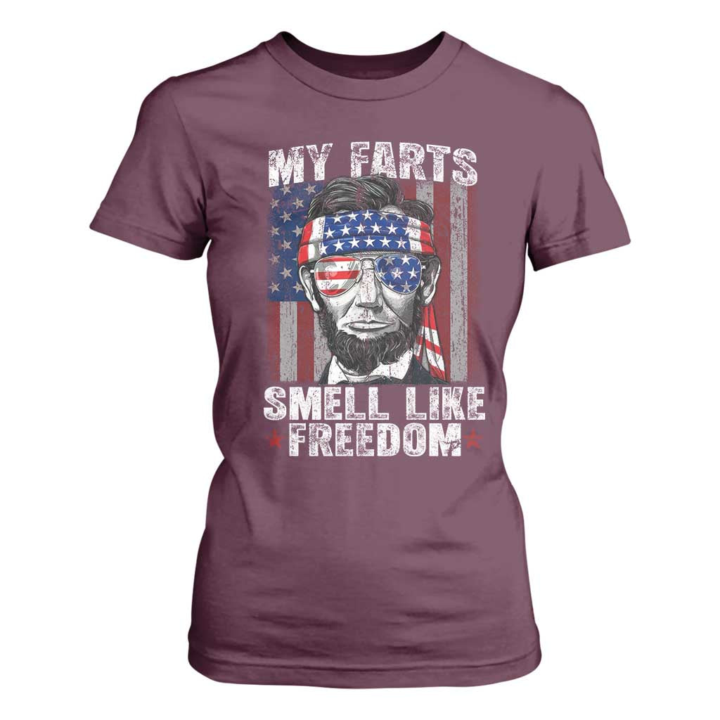 Funny Abe Lincoln 4th Of July T Shirt For Women My Farts Smell Like Freedom American Flag TS10 Maroon Print Your Wear