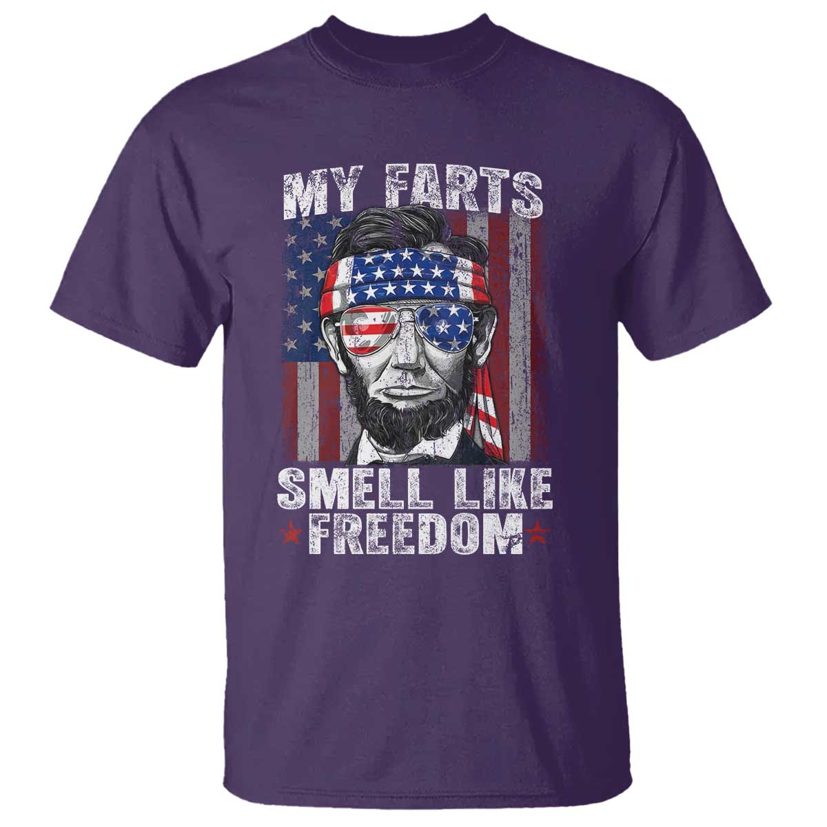 Funny Abe Lincoln 4th Of July T Shirt My Farts Smell Like Freedom American Flag TS10 Purple Print Your Wear