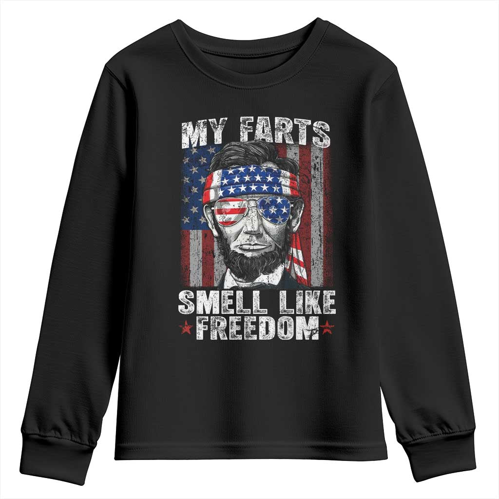 Funny Abe Lincoln 4th Of July Youth Sweatshirt My Farts Smell Like Freedom American Flag TS10 Black Print Your Wear