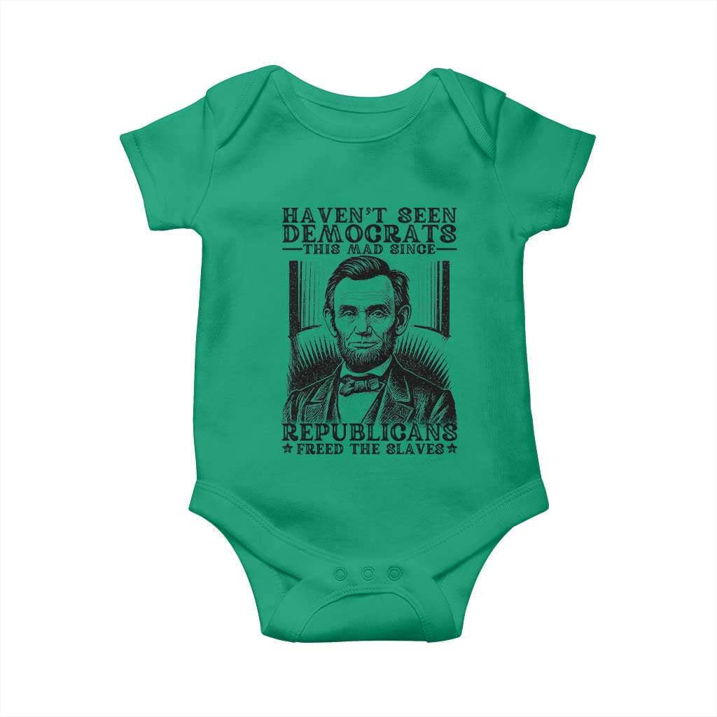 Funny Abe Lincoln Political History Baby Onesie Havenot Seen Democrats This Mad Since Republicans Freed the Slaves TS02 Irish Green Print Your Wear