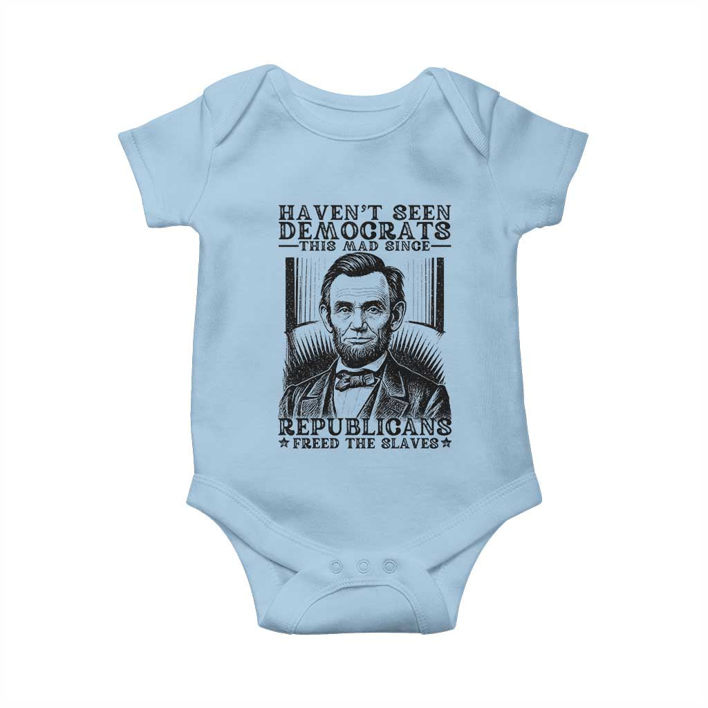 Funny Abe Lincoln Political History Baby Onesie Havenot Seen Democrats This Mad Since Republicans Freed the Slaves TS02 Light Blue Print Your Wear