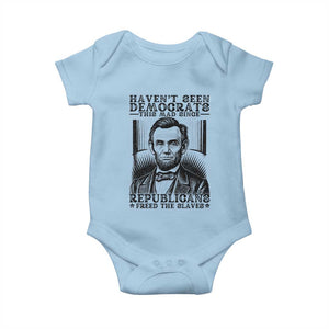 Funny Abe Lincoln Political History Baby Onesie Havenot Seen Democrats This Mad Since Republicans Freed the Slaves TS02 Light Blue Print Your Wear
