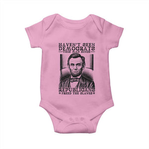 Funny Abe Lincoln Political History Baby Onesie Havenot Seen Democrats This Mad Since Republicans Freed the Slaves TS02 Light Pink Print Your Wear