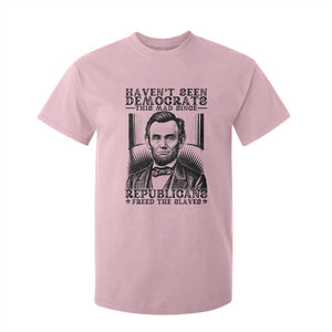 Funny Abe Lincoln Political History T Shirt For Kid Havenot Seen Democrats This Mad Since Republicans Freed the Slaves TS02 Light Pink Print Your Wear
