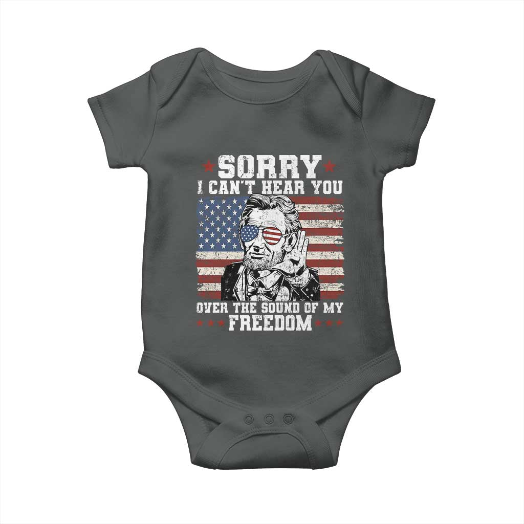 Funny Abraham Lincoln 4th Of July Baby Onesie Sorry Cant Hear You Sound Of My Freedom American Flag TS10 Dark Heather Print Your Wear