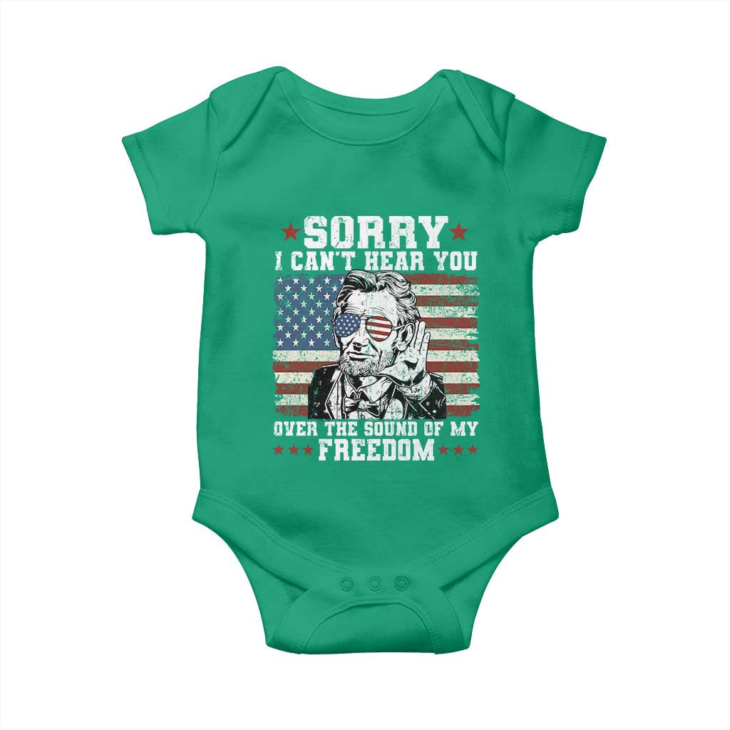 Funny Abraham Lincoln 4th Of July Baby Onesie Sorry Cant Hear You Sound Of My Freedom American Flag TS10 Irish Green Print Your Wear