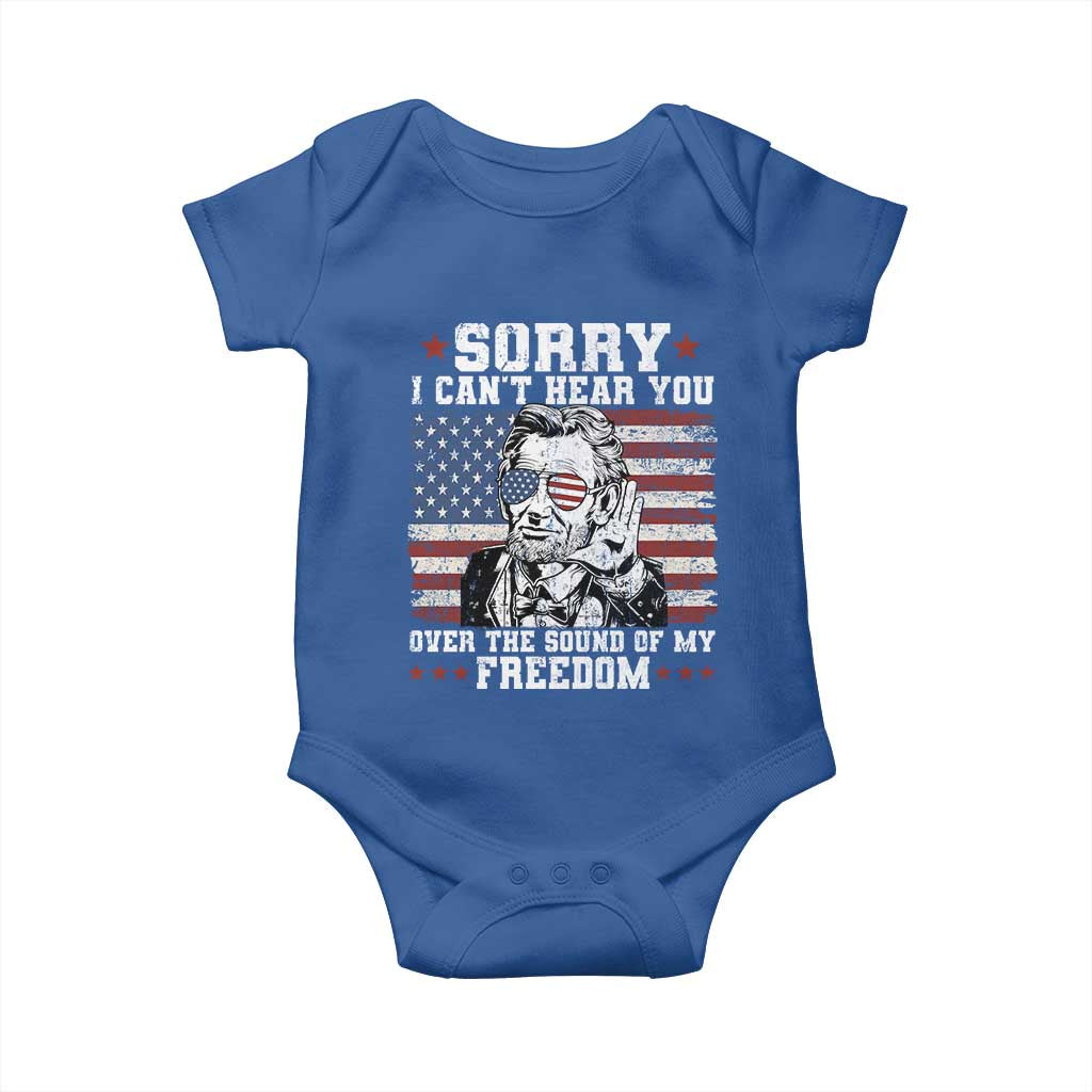 Funny Abraham Lincoln 4th Of July Baby Onesie Sorry Cant Hear You Sound Of My Freedom American Flag TS10 Royal Blue Print Your Wear
