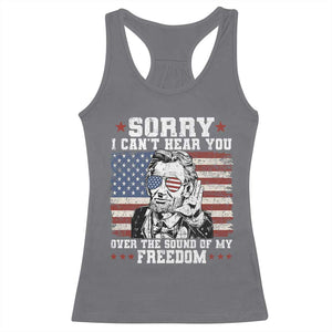 Funny Abraham Lincoln 4th Of July Racerback Tank Top Sorry Cant Hear You Sound Of My Freedom American Flag TS10 Charcoal Print Your Wear