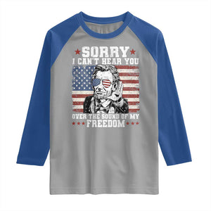 Funny Abraham Lincoln 4th Of July Raglan Shirt Sorry Cant Hear You Sound Of My Freedom American Flag TS10 Sport Gray Royal Print Your Wear