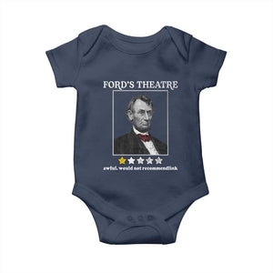 Funny Abraham Lincoln Ford's Theatre Baby Onesie 4th of July History Awful Would Not Recommend TS10 Navy Print Your Wear