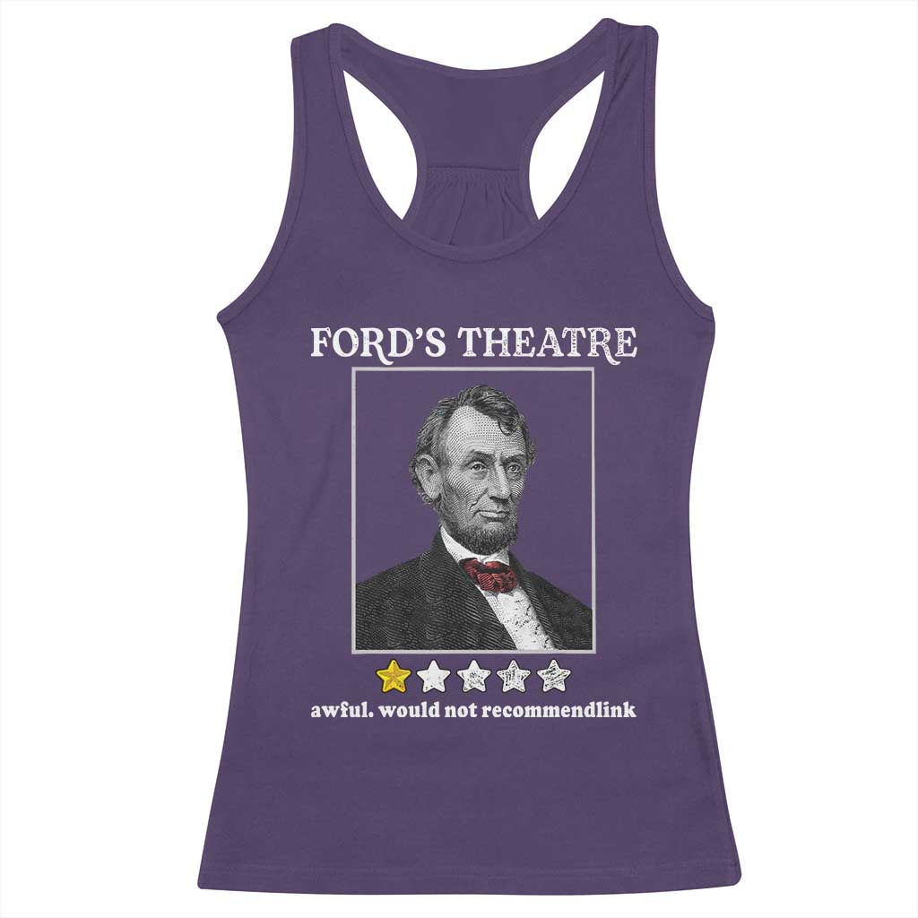 Funny Abraham Lincoln Ford's Theatre Racerback Tank Top 4th of July History Awful Would Not Recommend TS10 Purple Print Your Wear