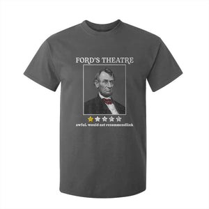 Funny Abraham Lincoln Ford's Theatre T Shirt For Kid 4th of July History Awful Would Not Recommend TS10 Dark Heather Print Your Wear
