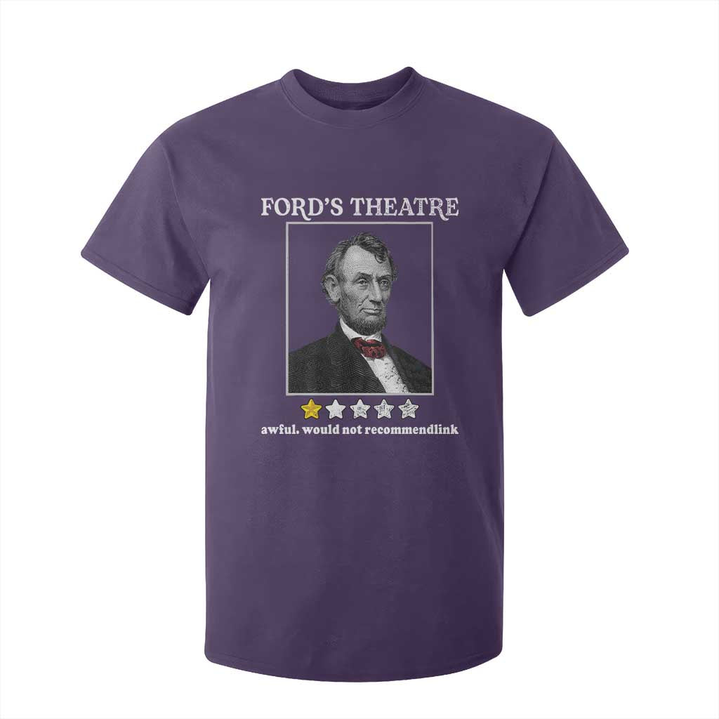 Funny Abraham Lincoln Ford's Theatre T Shirt For Kid 4th of July History Awful Would Not Recommend TS10 Purple Print Your Wear