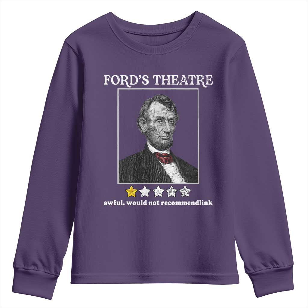 Funny Abraham Lincoln Ford's Theatre Youth Sweatshirt 4th of July History Awful Would Not Recommend TS10 Purple Print Your Wear