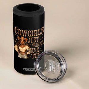 Funny African American Cowgirl 4 in 1 Can Cooler Tumbler Cowgirls Just Wanna Have Fun Western TS11 Print Your Wear