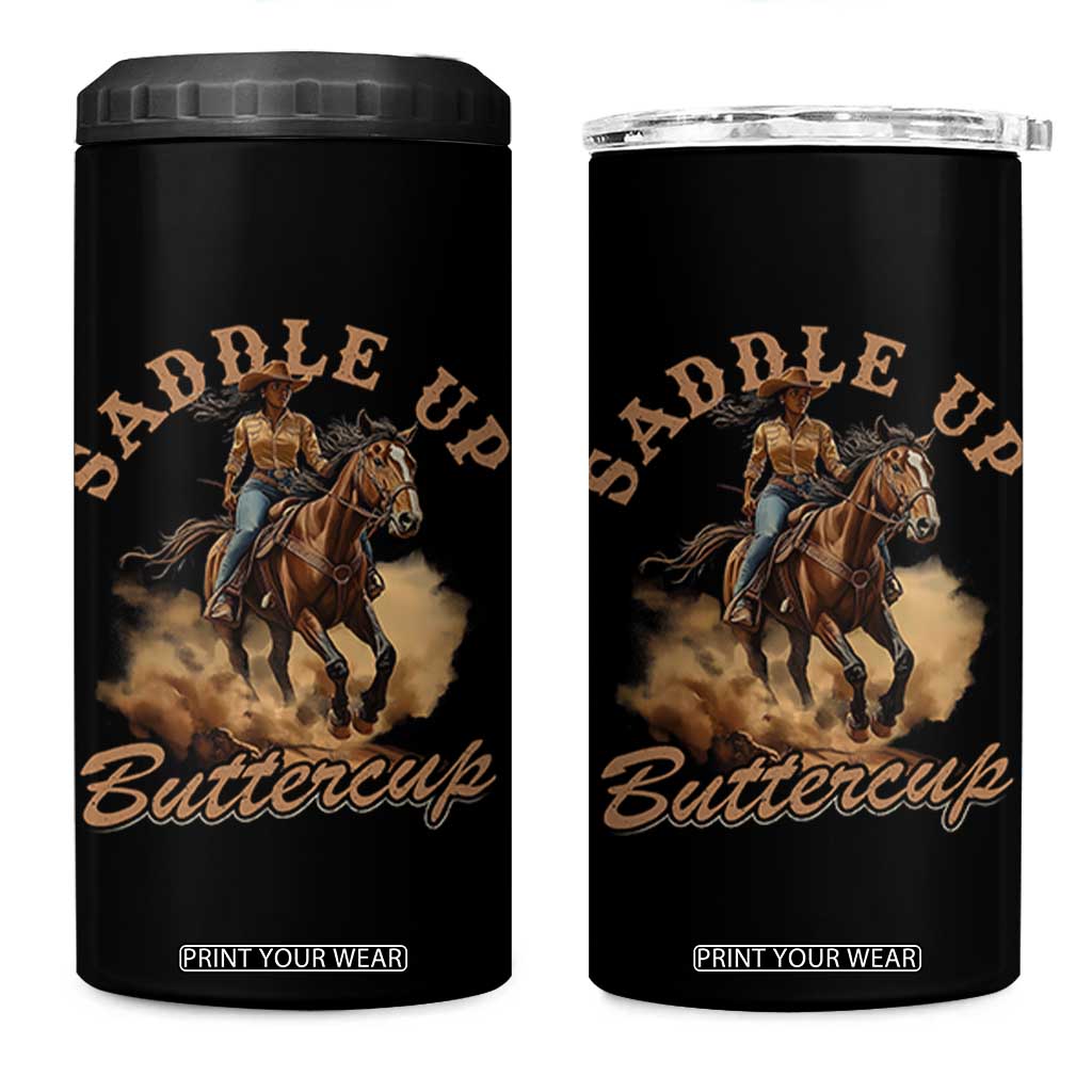 Funny African American Cowgirl 4 in 1 Can Cooler Tumbler Saddle Up Buttercup Southern Western TS11 One Size: 16 oz Black Print Your Wear