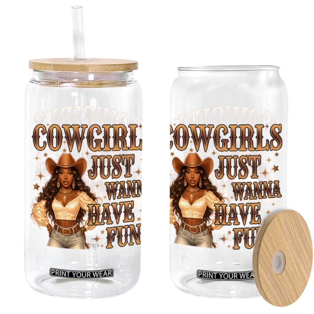 Funny African American Cowgirl Glass Can Cowgirls Just Wanna Have Fun Western TS11 Black Print Your Wear