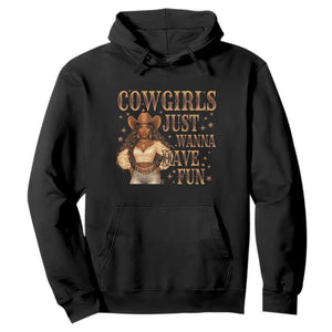 Funny African American Cowgirl Hoodie Cowgirls Just Wanna Have Fun Western TS11 Black Print Your Wear