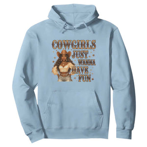 Funny African American Cowgirl Hoodie Cowgirls Just Wanna Have Fun Western TS11 Light Blue Print Your Wear
