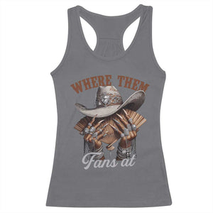Funny African American Cowgirl Racerback Tank Top Where Them Fans At Cowboy Hat TS11 Charcoal Print Your Wear