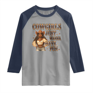 Funny African American Cowgirl Raglan Shirt Cowgirls Just Wanna Have Fun Western TS11 Sport Gray Navy Print Your Wear