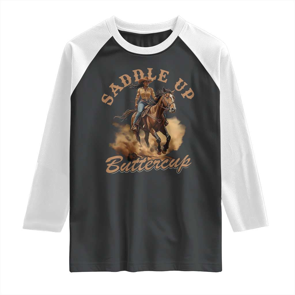 Funny African American Cowgirl Raglan Shirt Saddle Up Buttercup Southern Western TS11 Black White Print Your Wear