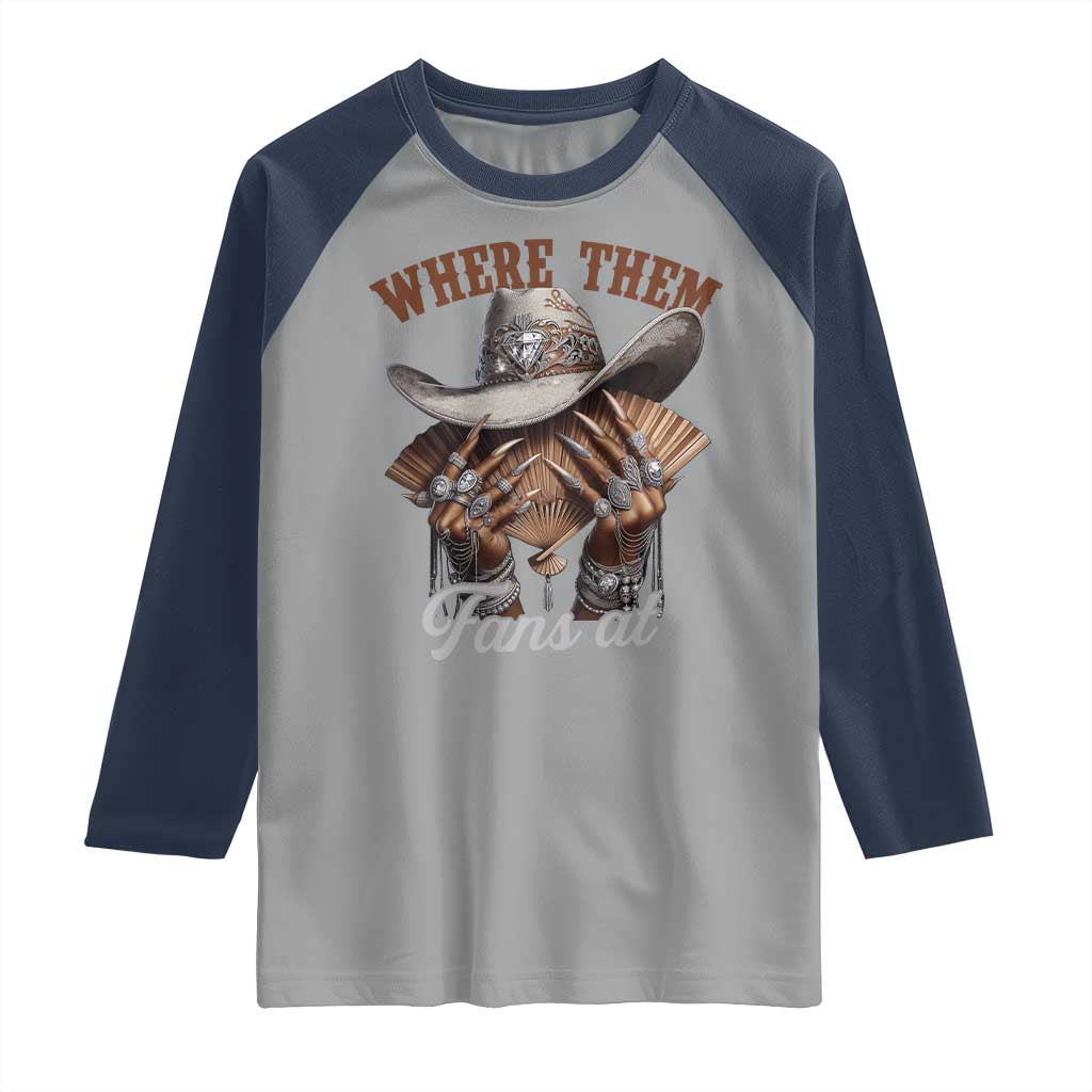 Funny African American Cowgirl Raglan Shirt Where Them Fans At Cowboy Hat TS11 Sport Gray Navy Print Your Wear