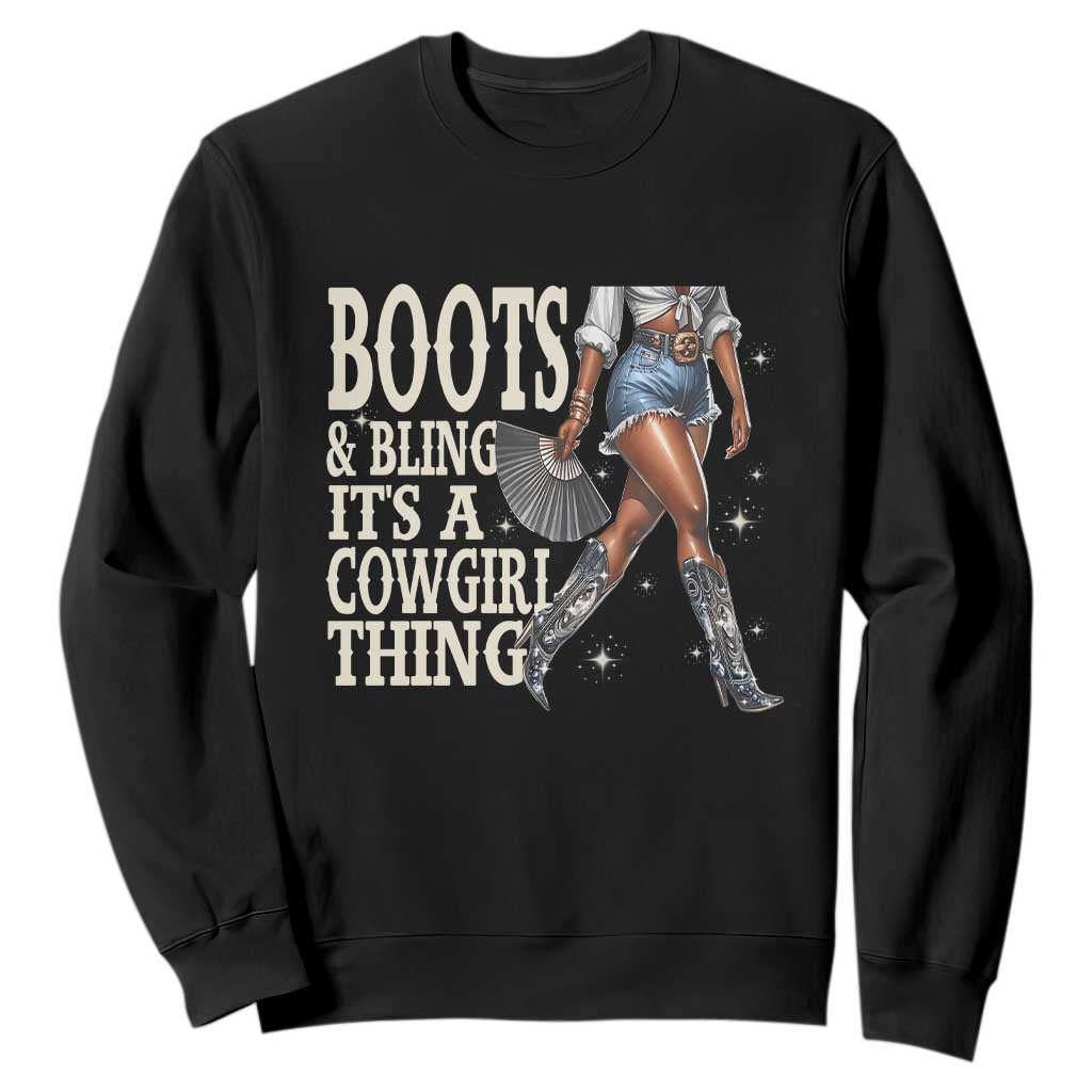 Funny African American Cowgirl Sweatshirt Boots And Bling It's A Cowgirl Thing TS11 Black Print Your Wear