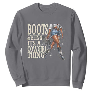 Funny African American Cowgirl Sweatshirt Boots And Bling It's A Cowgirl Thing TS11 Charcoal Print Your Wear