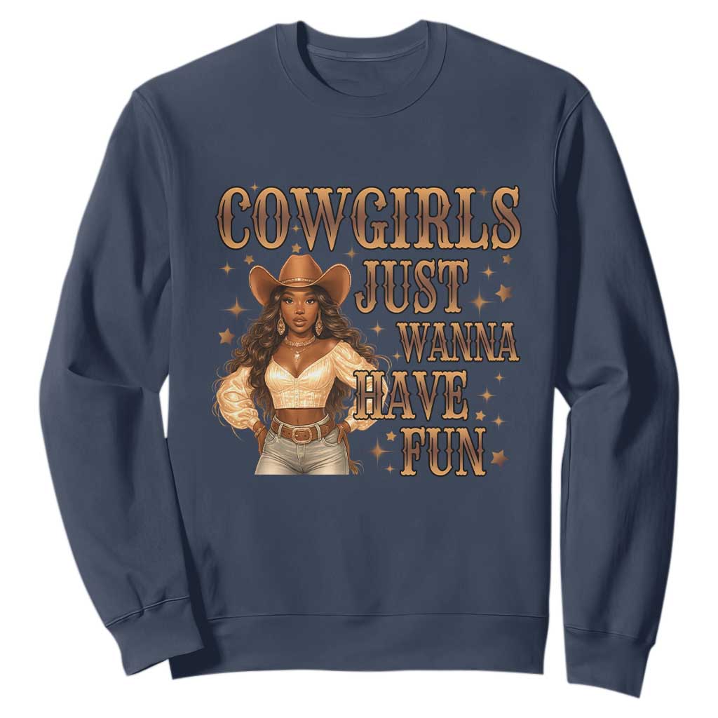 Funny African American Cowgirl Sweatshirt Cowgirls Just Wanna Have Fun Western TS11 Navy Print Your Wear