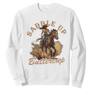 Funny African American Cowgirl Sweatshirt Saddle Up Buttercup Southern Western TS11 White Print Your Wear