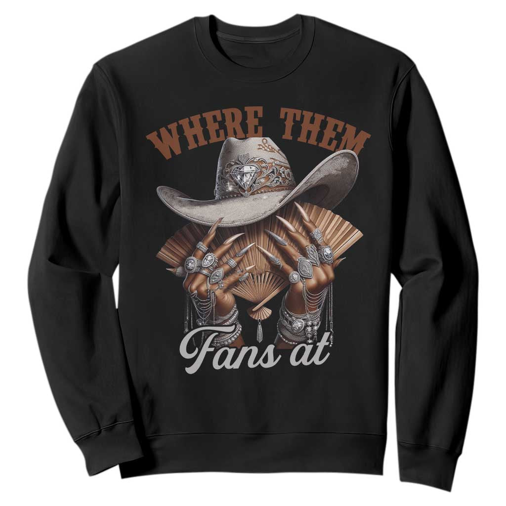 Funny African American Cowgirl Sweatshirt Where Them Fans At Cowboy Hat TS11 Black Print Your Wear