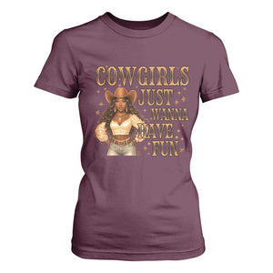 Funny African American Cowgirl T Shirt For Women Cowgirls Just Wanna Have Fun Western TS11 Maroon Print Your Wear
