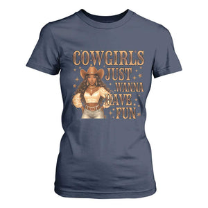 Funny African American Cowgirl T Shirt For Women Cowgirls Just Wanna Have Fun Western TS11 Navy Print Your Wear