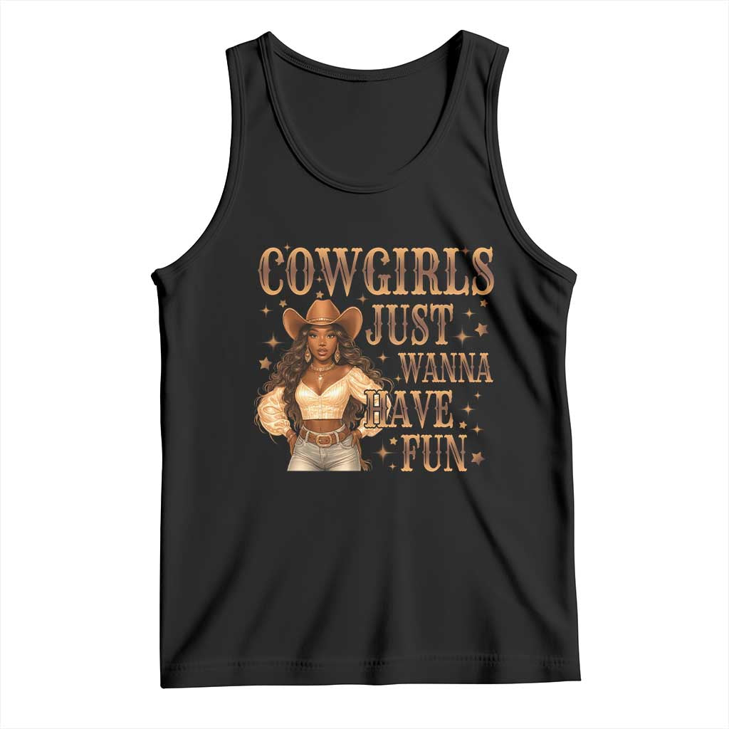Funny African American Cowgirl Tank Top Cowgirls Just Wanna Have Fun Western TS11 Black Print Your Wear