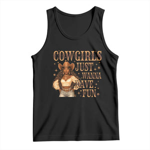Funny African American Cowgirl Tank Top Cowgirls Just Wanna Have Fun Western TS11 Black Print Your Wear