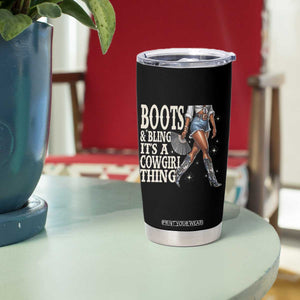 Funny African American Cowgirl Tumbler Cup Boots And Bling It's A Cowgirl Thing TS11 Print Your Wear