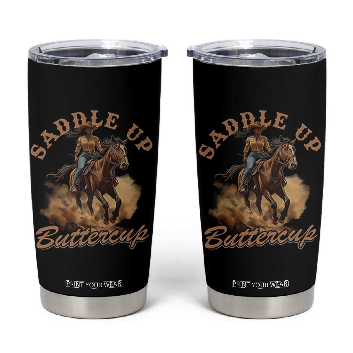 Funny African American Cowgirl Tumbler Cup Saddle Up Buttercup Southern Western TS11 Black Print Your Wear