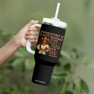 Funny African American Cowgirl Tumbler With Handle Cowgirls Just Wanna Have Fun Western TS11 Print Your Wear