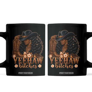 Funny African American Cowgirl Yeehaw Bitches Coffee Mug TS11 Black Print Your Wear